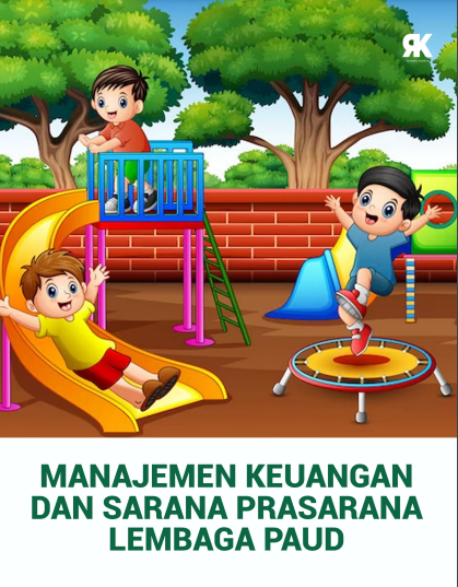 MANAJEMEN KEUANGAN DAN SARANA PRASARANA LEMBAGA PAUD